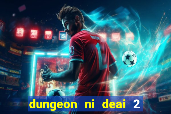 dungeon ni deai 2 temporada dublado